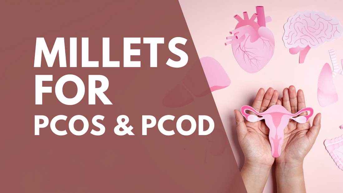 Millets for PCOS AND PCOD as a remedy